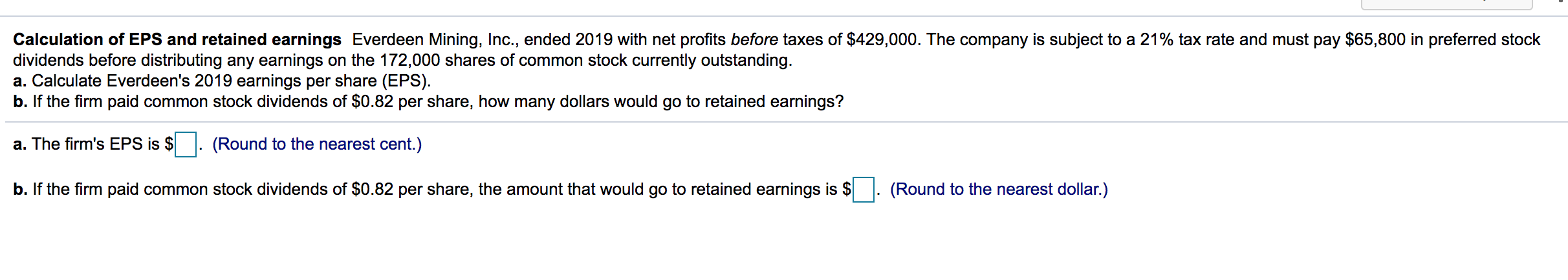 NEED FAST PLEASE!! Everdeen Mining, Inc., ended 2019 with net profits before