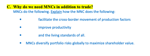  C. Why do we need MNCs in addition to trade? MNCs