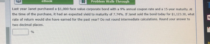  Problem Walk-Through Last year Janet purchased a $1,000 face value corporate