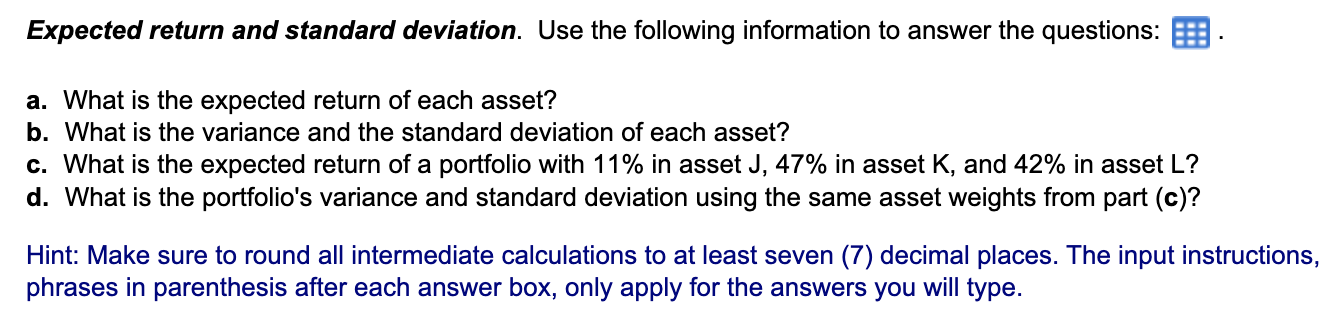 PART D??? Expected return and standard deviation. Use the following information to