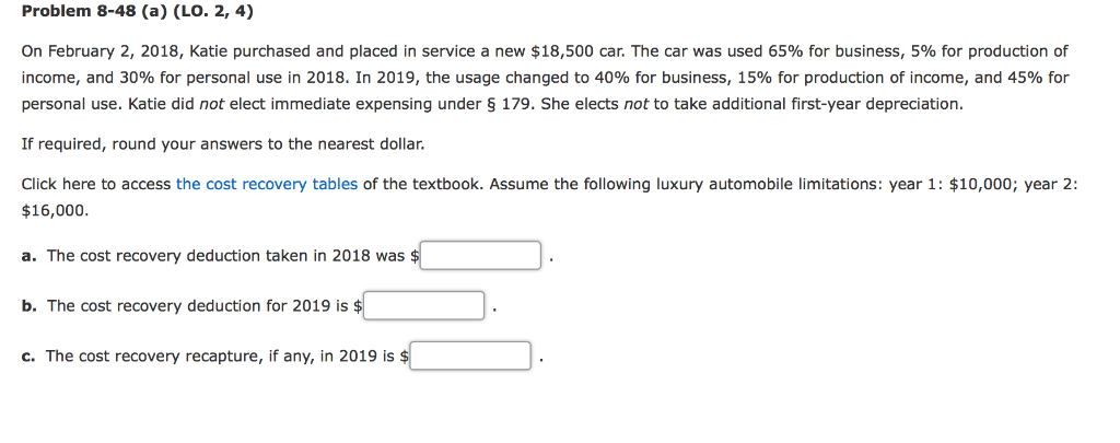  Problem 8-48 (a) (LO. 2, 4) On February 2, 2018, Katie