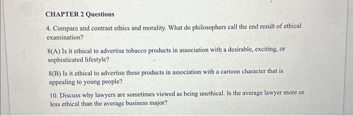 do philosophers call the end result of ethical examination? 8 (A) Is