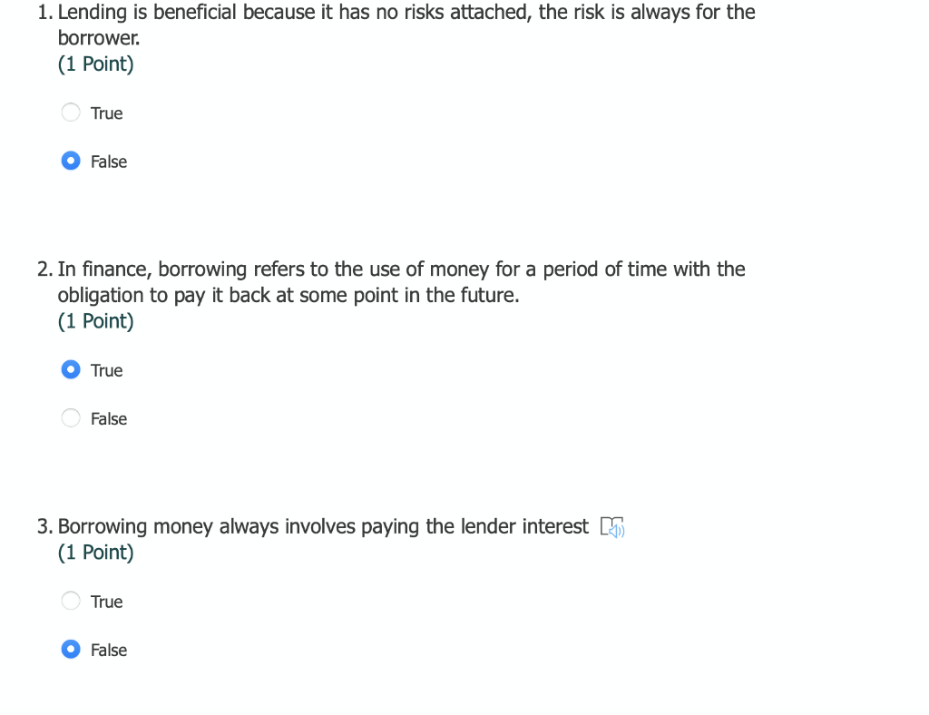 1. Lending is beneficial because it has no risks attached, the
