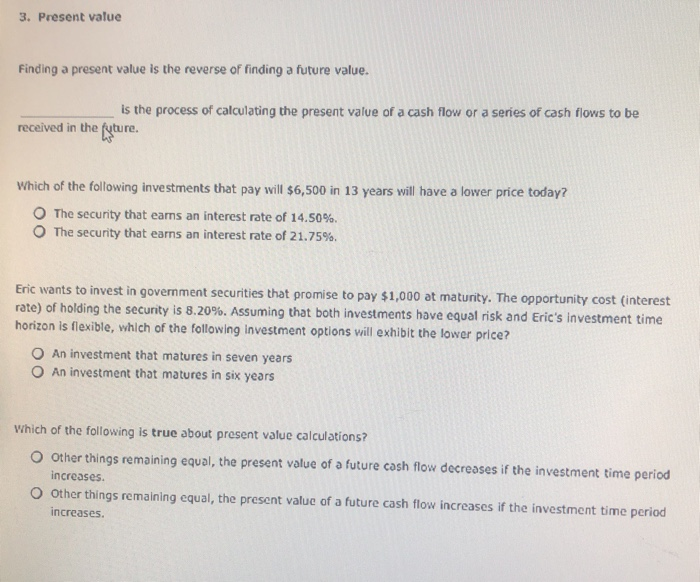  3. Present value Finding a present value is the reverse of
