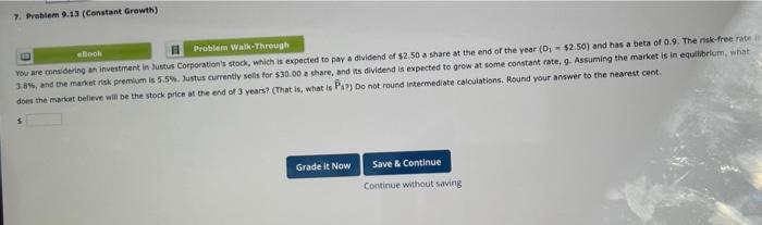  7. Problem 9.13 (Constant Growth) ebook Problem Walkthrough You we considering