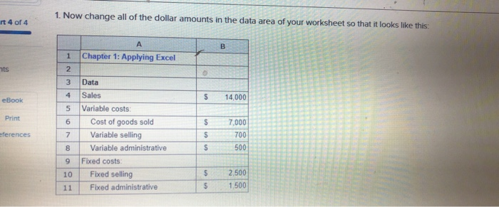 goods sold $6,000 Variable selling $600 Variable administrative $400 Fixed costs Fixed