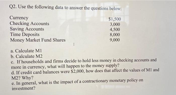  Q2. Use the following data to answer the questions below: Currency