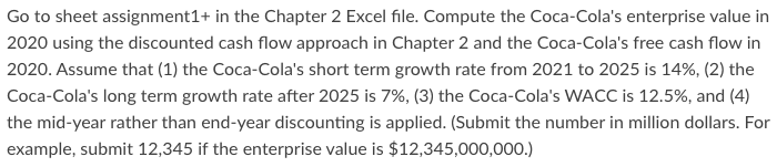 Go to sheet assignment1+ in the Chapter 2 Excel file. Compute