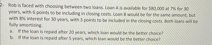 please provide the answer in excel spreadsheet 2- Rob is faced with