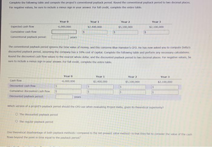  Complete the following table and compute the project's conventional payback period.