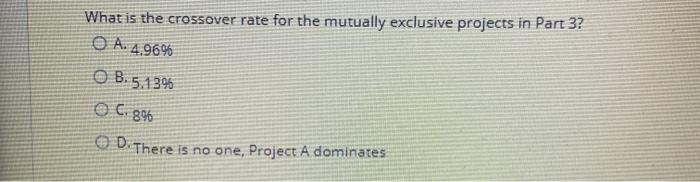 for a company Years 0 1 Cash flows in K$ Project A