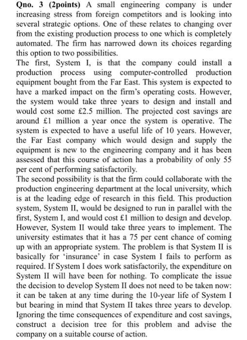 USING EXCEL PLEASE!! Qno. 3 (2 points) A small engineering company is