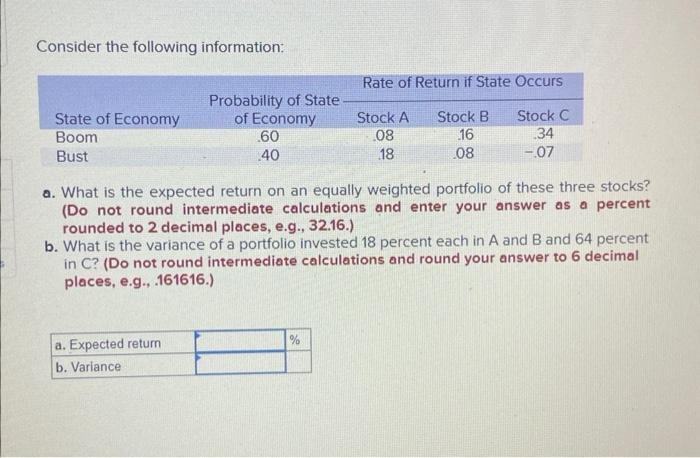  Consider the following information: a. What is the expected return on