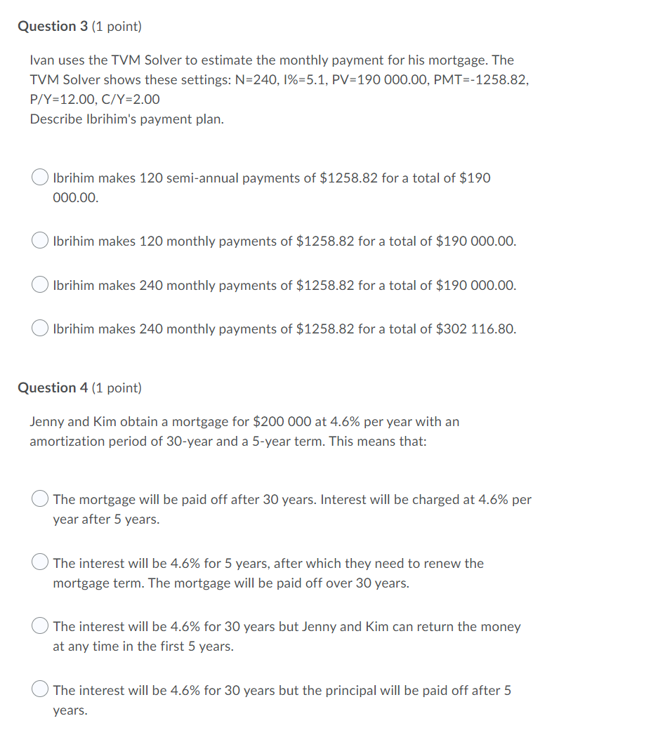 Question 3 (1 point) Ivan uses the TVM Solver to estimate