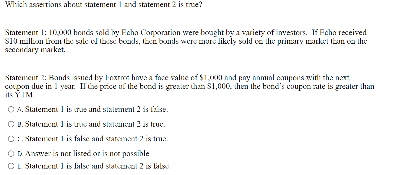  Which assertions about statement 1 and statement 2 is true? Statement