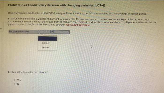  Problem 7-24 Credit policy decision with changing variables (L07-4) Dome Metals