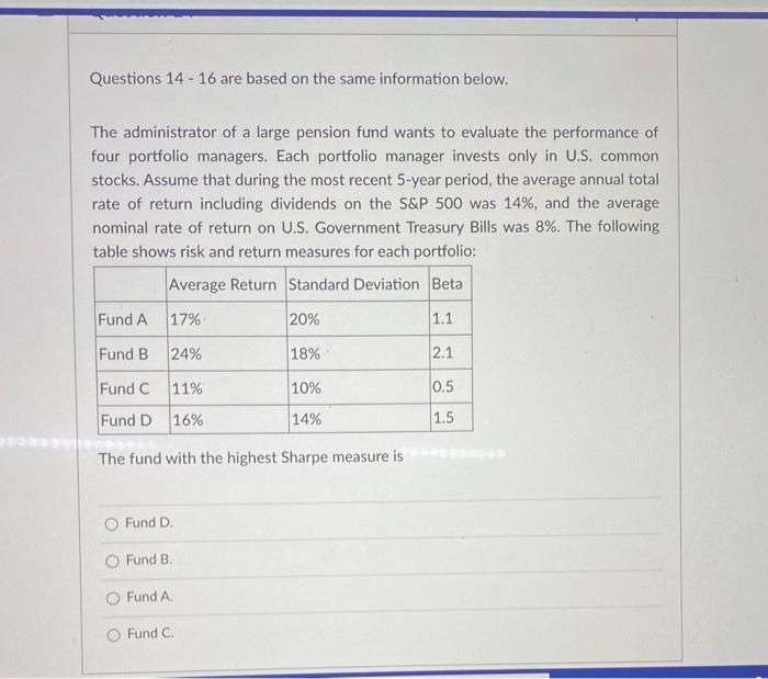  Questions 14 - 16 are based on the same information below.