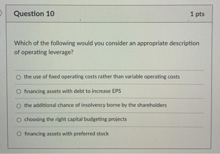 of EPS. O False O True Question 10 1 pts Which of