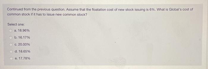  Continued from the previous question. Assume that the floatation cost of