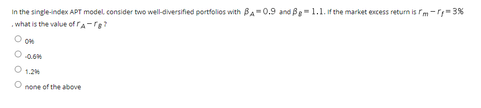  Please show all your work clearly. = In the single-index APT