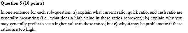 Question 5 (10 points) In one sentence for each sub-question: a)