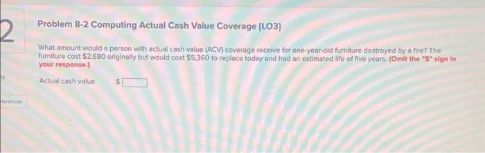  Problem 8-2 Computing Actual Cash Value Coverage [LO3] What amount would