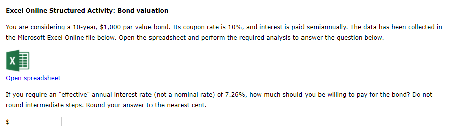  Excel Online Structured Activity: Bond valuation You are considering a 10-year,