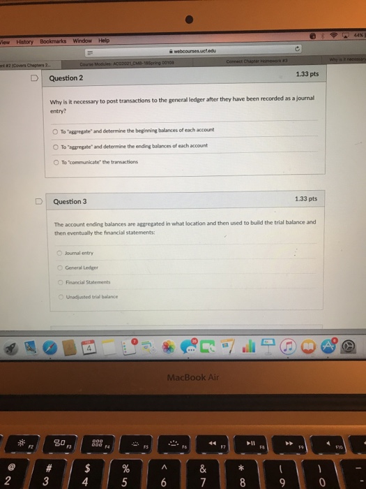  iew History Window Help 1.33 pts D Question 2 Why is