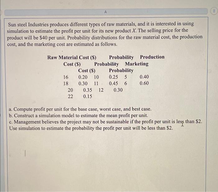 I need help with B and C please CI Sun steel Industries