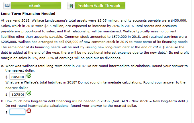  eBook Problem Walk-Through Long-Term Financing Needed At year-end 2018, Wallace Landscaping's