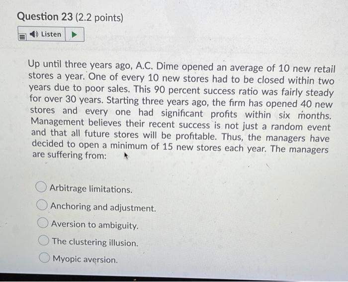  Question 23 (2.2 points) Listen Up until three years ago, A.C.