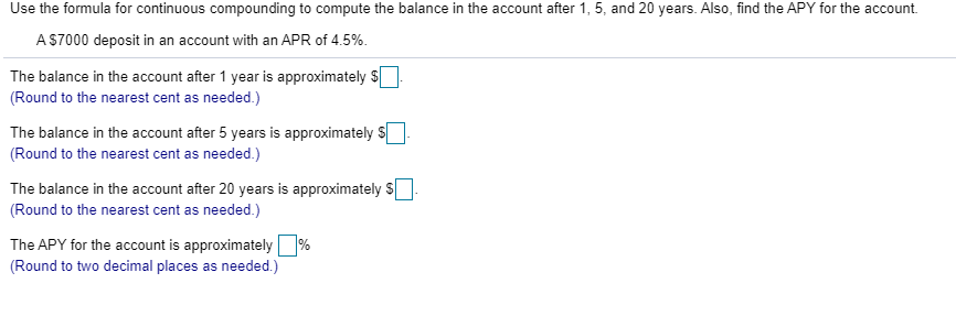 Use the formula for continuous compounding to compute the balance in