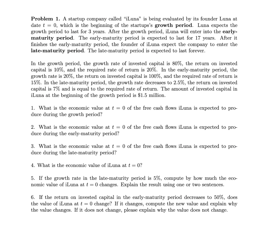  Problem 1. A startup company called "Luna is being evaluated by