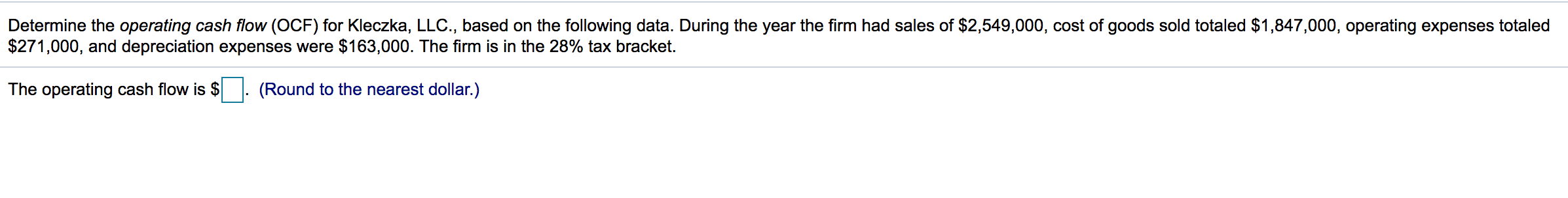 Determine the operating cash flow (OCF) for Kleczka, LLC., based on the