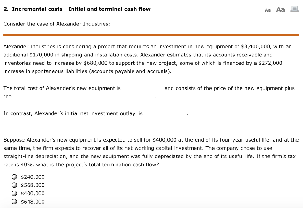 2. Incremental costs Initial and terminal cash flow Aa Aa Consider