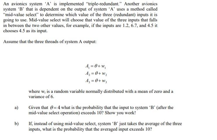An avionics system 'A' is implemented "triple-redundant. Another avionics system 'B'