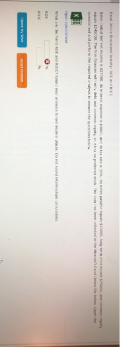  Excel Online Structured Activity: ROE and ROIC Baker Industries' net income