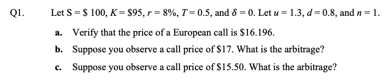 Q1. = Let S = $ 100, K = $95, r