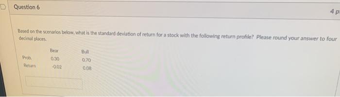  Question 6 4p Based on the scenarios below, what is the