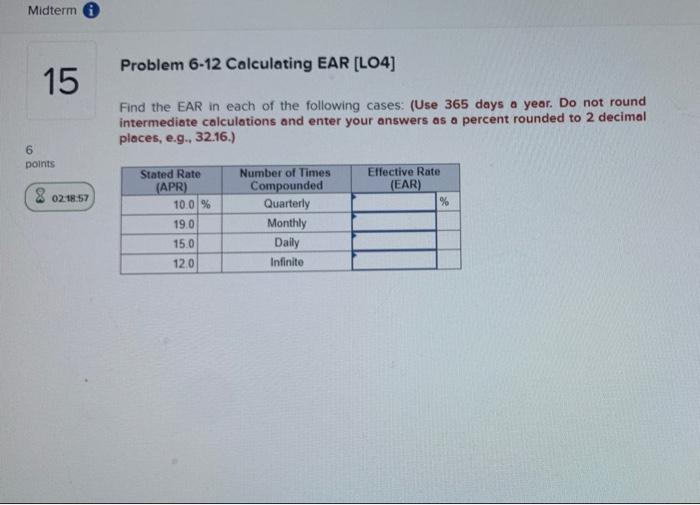  Midterm Problem 6-12 Calculating EAR (L04] 15 Find the EAR in