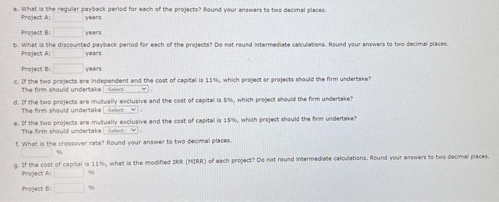 for D & E: Project A, or Project B Payback, NPV, and