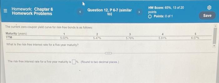  III Homework: Chapter 6 Homework Problems Question 12, P 6-7 (similar