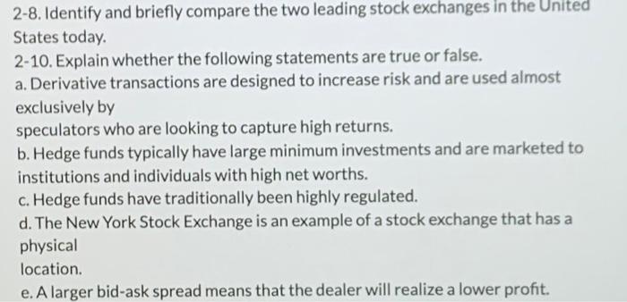  2-8. Identify and briefly compare the two leading stock exchanges in