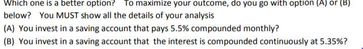 Which one is a better option? To maximize your outcome, do