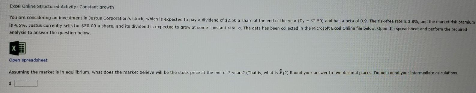  Excel Online Structured Activity: Constant growth You are considering an investment