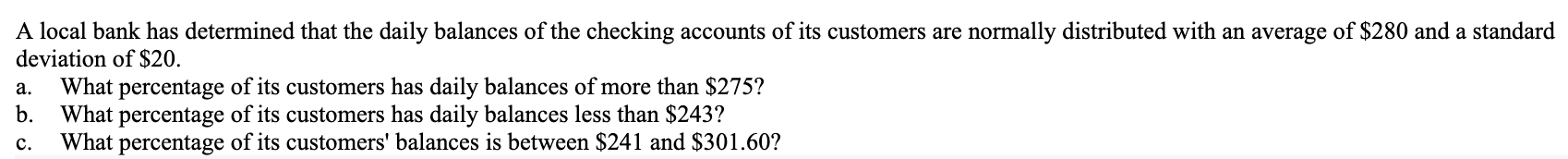  Excel Version A local bank has determined that the daily balances
