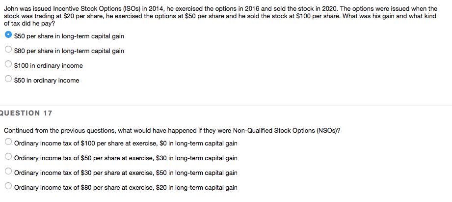  Please answer 17 John was issued Incentive Stock Options (ISOs) in
