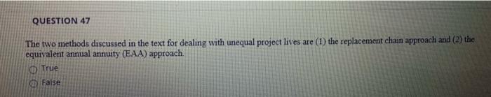  QUESTION 47 The two methods discussed in the text for dealing