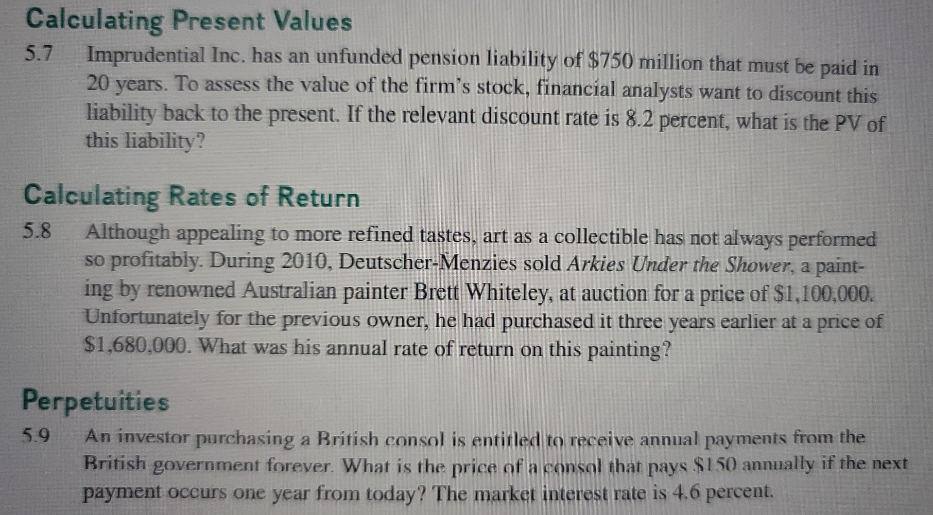 please solve 5.7, 5.8 and 5.9 thanks! Calculating Present Values 5.7