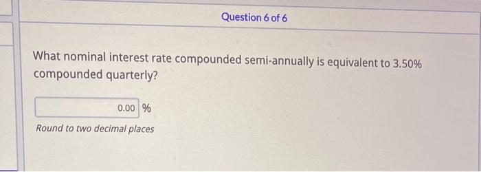  What nominal interest rate compounded semi-annually is equivalent to 3.50% compounded